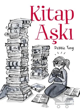 Kitap Aşkı – Debbie Tung – Yabancı Yayınları kitap kapağı
