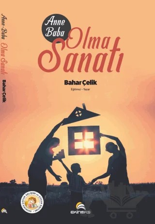 Anne - Baba Olma Sanatı – Bahar Çelik – Ekinoks Yayın Grubu kitap kapağı