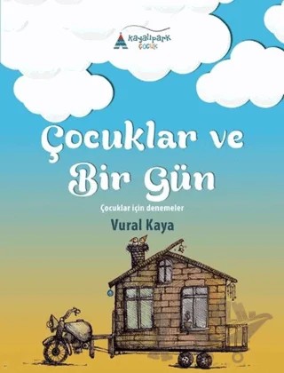 Çocuklar ve Bir Gün – Vural Kaya – Kayalıpark Çocuk kitap kapağı