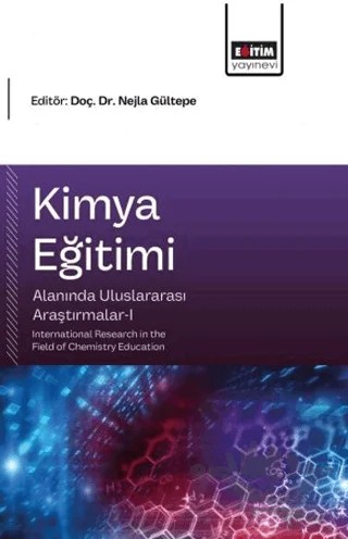 Kimya Eğitimi Alanında Uluslararası Araştırmalar - 1 – Kolektif – Eğitim Yayınevi - Bilimsel Eserler kitap kapağı