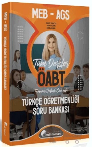 ÖABT MEB-AGS Türkçe Öğretmenliği Soru Bankası Çözümlü – Yekta Özdil, Alparslan Erener, İnci Tunalı, Sinem Büşra Yılmaz – Özdil Akademi Yayınları kitap kapağı