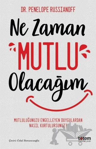 Ne Zaman Mutlu Olacağım – Enelope Russşanoff – Totem Yayıncılık kitap kapağı