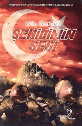 Şehidimin Sesi – Gül Öztürk – Mana Kitap kitap kapağı