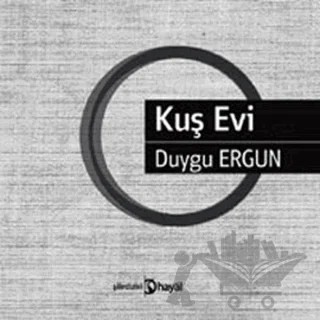 Kuş Evi – Duygu Ergun – Hayal Yayınları kitap kapağı