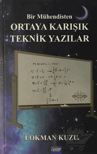 Bir Mühendisten Ortaya Karışık Teknik Yazılar – Lokman Kuzu – Çimke Yayınevi kitap kapağı