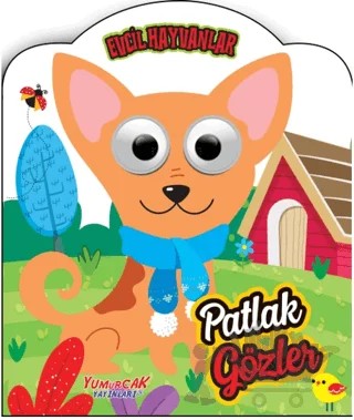Patlak Gözler - Evcil Hayvanlar – Kolektif – Yumurcak Yayınları kitap kapağı