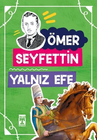 Yalnız Efe – Ömer Seyfettin – İlk Genç Timaş kitap kapağı