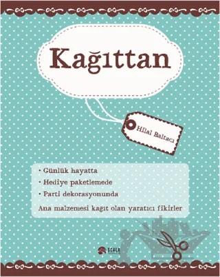 Kağıttan – Hilal Baltacı – Scala Yayıncılık kitap kapağı