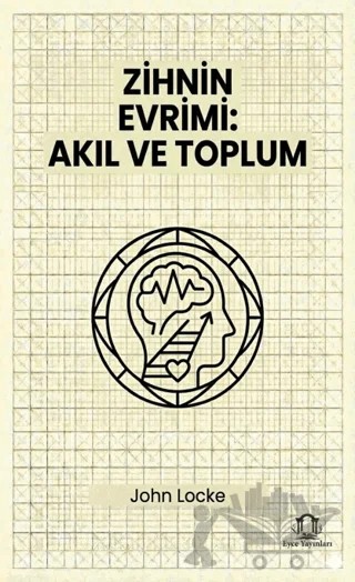 Zihnin Evrimi Akıl ve Toplum – John Locke – Eyce Yayınları kitap kapağı