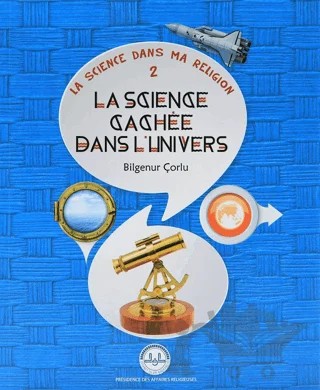 La Science Cachee Dans Llinivers (Evrende Saklı Bilim) Fransızca – Bilgenur Çorlu – Diyanet İşleri Başkanlığı kitap kapağı