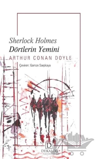 Dörtlerin Yemini - Sherlock Holmes – Sir Arthur Conan Doyle – Dekalog Yayınları kitap kapağı
