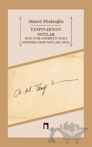 Tanpınar'dan Notlar – Ahmet Miskioğlu – Dergah Yayınları kitap kapağı