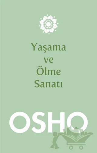 Yaşama ve Ölme Sanatı – Osho (Bhagwan Shree Rajneesh) – Butik Yayınları kitap kapağı