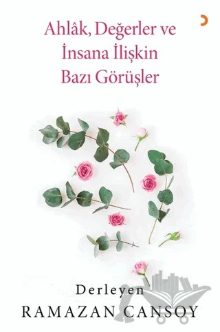 Ahlak, Değerler ve İnsana İlişkin Bazı Görüşler – Ramazan Cansoy – Cinius Yayınları kitap kapağı