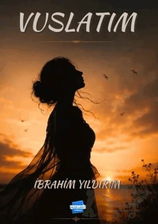 Vuslatım – İbrahim Yıldırım – Kalem Lügat Yayıncılık kitap kapağı