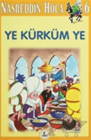 Nasreddin Hoca 6 Ye Kürküm Ye – Kolektif – İnkılap Kitabevi kitap kapağı