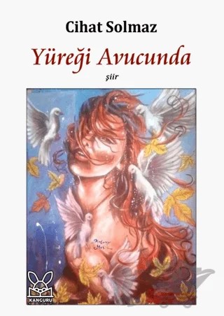 Yüreği Avucunda – Cihat Solmaz – Kanguru Yayınları kitap kapağı
