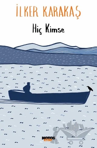 Hiç Kimse – İlker Karakaş – Notos Kitap kitap kapağı