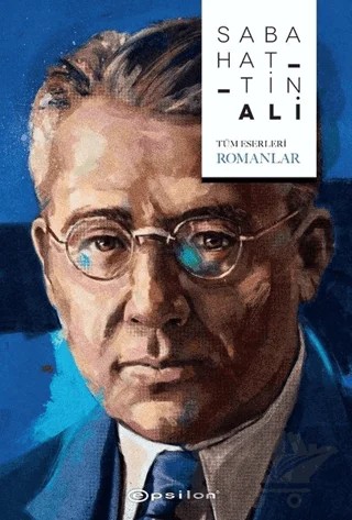 Sabahattin Ali (Tüm Eserleri - Romanlar) – Sabahattin Ali – Epsilon Yayınevi kitap kapağı