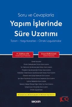 Soru ve CevaplarlaYapım İşlerinde Süre Uzatımı Tanım – Yargı Kararları – Örnek Uygulamalar – M. Gökhan Ata, Ersan Durulgan – Seçkin Yayıncılık kitap kapağı