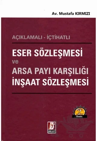Eser Sözleşmesi ve Arsa Payı Karşılığı İnşaat Sözleşmesi – Mustafa Kırmızı – Bilge Yayınevi kitap kapağı