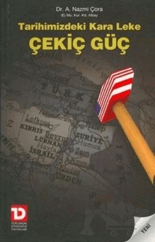 Tarihimizdeki Kara Leke Çekiç Güç – A. Nazmi Çora – Toplumsal Dönüşüm Yayınları kitap kapağı