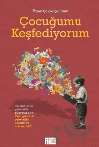 Çocuğumu Keşfediyorum – Öznur Çolakoğlu Cam – Aile Yayınları kitap kapağı