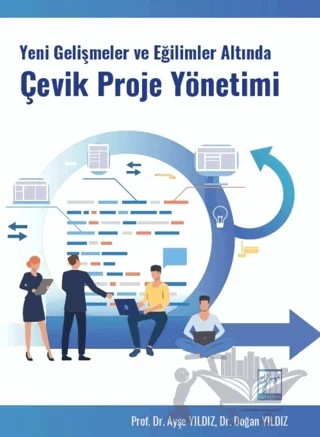 Yeni Gelişmeler ve Eğilimler Altında Çevik Proje Yönetimi – Ayşe Yıldız, Doğan Yıldız – Gazi Kitabevi kitap kapağı