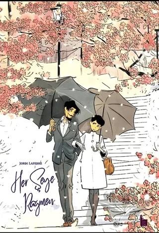 Her Şeye Ragmen – Jordi Lafebre – Çizgi Düşler Yayınevi kitap kapağı