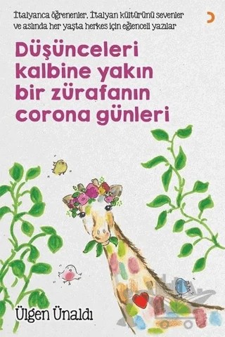 Düşünceleri Kalbine Yakın Bir Zürafanın Corona Günleri – Ülgen Ünaldı – Cinius Yayınları kitap kapağı