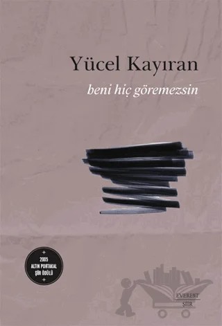 Beni hiç göremezsin – Yücel Kayıran – Everest Yayınları kitap kapağı