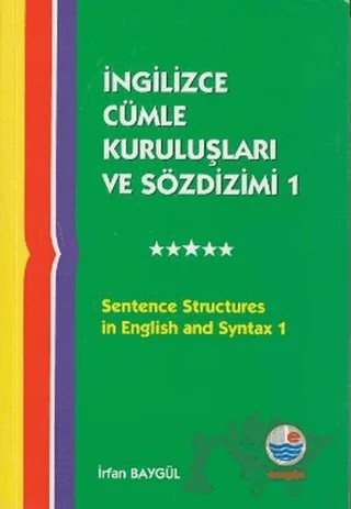 Sentence Structures in English and Syntax 1 - İngilizce Cümle Kuruluşları ve Sözdizimi 1 – İrfan Baygül – Engin Yayınevi kitap kapağı