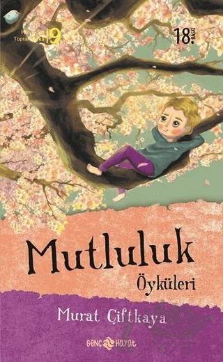Mutluluk Öyküleri – Murat Çiftkaya – Genç Hayat kitap kapağı