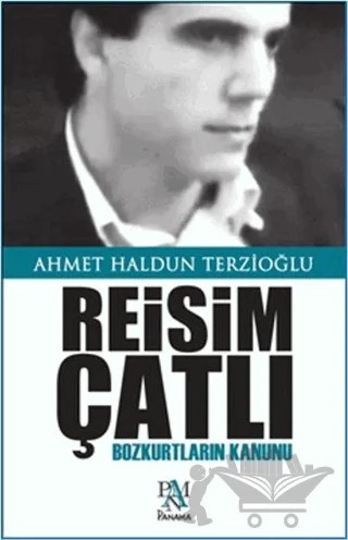 Reisim Çatlı – Ahmet Haldun Terzioğlu – Panama Yayıncılık kitap kapağı