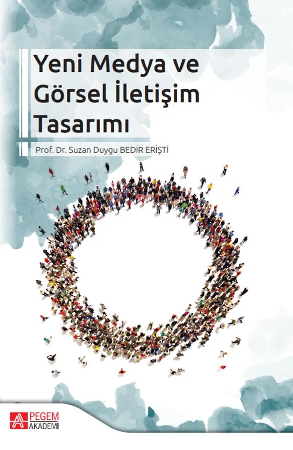 Yeni Medya ve Görsel İletişim Tasarımı – Suzan Duygu Bedir Erişti – Pegem Akademi Yayıncılık kitap kapağı
