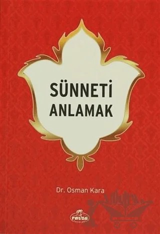 Sünneti Anlamak – Osman Kara – Ravza Yayınları kitap kapağı