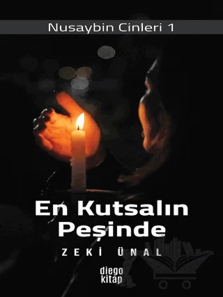 En Kutsalın Peşinde - Nusaybin Cinleri 1 – Zeki Ünal – Diego Kitap kitap kapağı