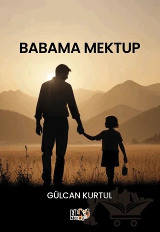 Babama Mektup – Gülcan Kurtul – Tilki Kitap kitap kapağı