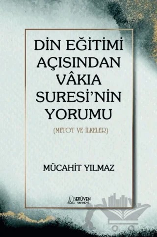 Din Eğitimi Açısından Vakıa Suresi’nin Yorumu – Kolektif – Serüven Yayınevi kitap kapağı