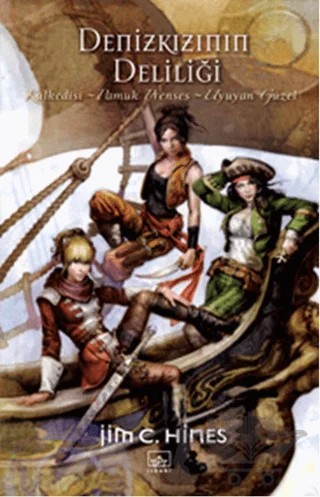 Denizkızının Deliliği – Jim C. Hines – İthaki Yayınları kitap kapağı