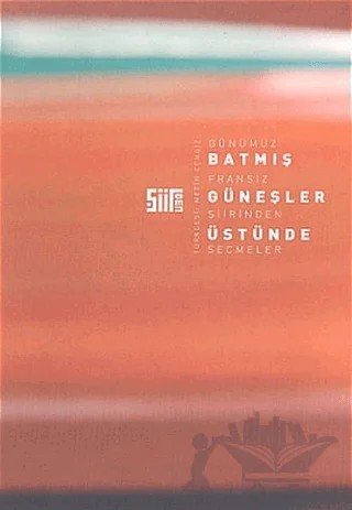 Batmış Güneşler Üstünde – Metin Cengiz – Şiirden Yayıncılık kitap kapağı