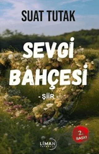 Sevgi Bahçesi – Suat Tutak – Liman Yayınevi kitap kapağı