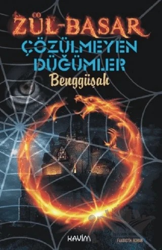 Zül-Basar Çözülmeyen Düğümler – Benggüşah – Kavim Yayıncılık kitap kapağı