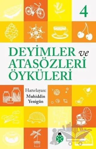 Deyimler ve Atasözleri Öyküleri - 4 – Muhiddin Yenigün – Uğurböceği Yayınları kitap kapağı