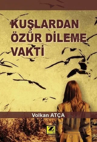 Kuşlardan Özür Dileme Vakti – Volkan Atça – Zinde Yayıncılık kitap kapağı