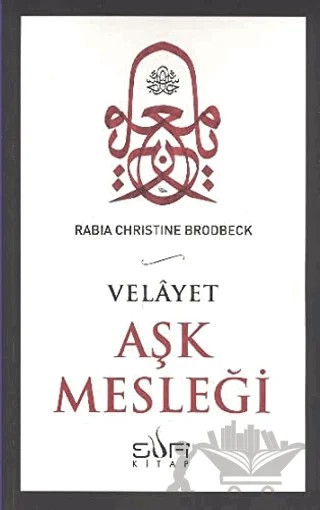 Aşk Mesleği – Rabia Christine Brodbeck – Sufi Kitap kitap kapağı