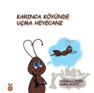 Karınca Köyünde Uçma Heyecanı – Kübra Bozot – İnci Çocuk Yayınları kitap kapağı