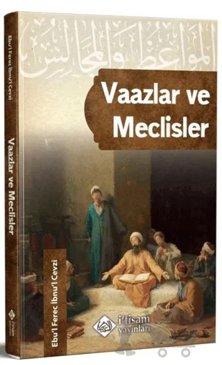 Vaazlar ve Meclisler – Ebü'l-Ferec İbnü'l-İbri – İtisam Yayınları kitap kapağı