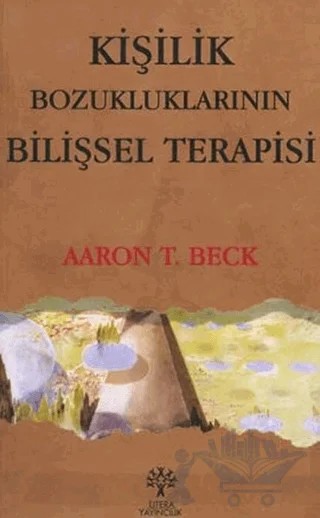 Kişilik Bozukluklarının Bilişsel Terapisi – Aaron T. Beck, Arthur Freeman, Denise D. David – Litera Yayıncılık kitap kapağı