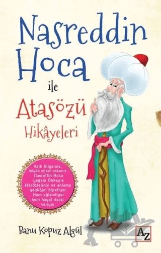 Nasreddin Hoca ile Atasözü Hikayeleri – Banu Kapuz Algül – Az Kitap kitap kapağı